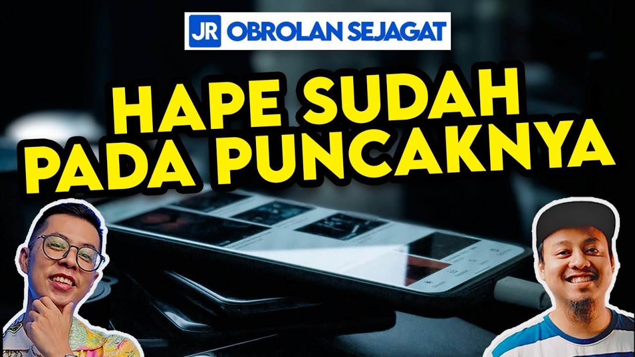 Hape sudah pada puncaknya?