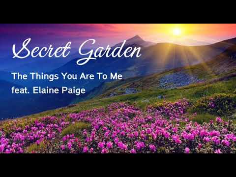 SECRET GARDEN  feat. Elaine Paige ~ 💞 The Things You are To Me 💞  (with lyric) #LoveIsYou