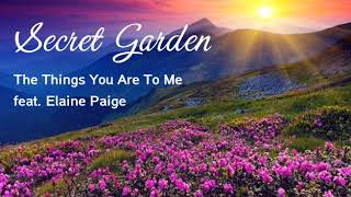 SECRET GARDEN  feat. Elaine Paige ~ 💞 The Things You are To Me 💞  (with lyric) #LoveIsYou