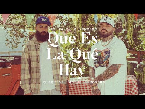 QUE ES LA QUE HAY - ( Video Oficial ) Yowcend & Jay Kalyl
