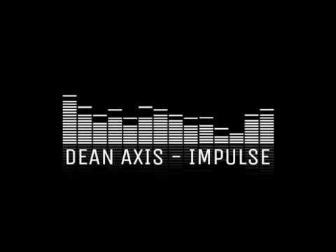 DEAN AXIS - IMPULSE