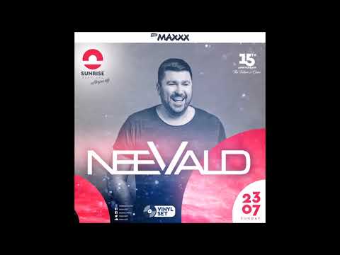 NeeVald - Sunrise Festival AFTER PARTY 2017  LIVE VINYLS