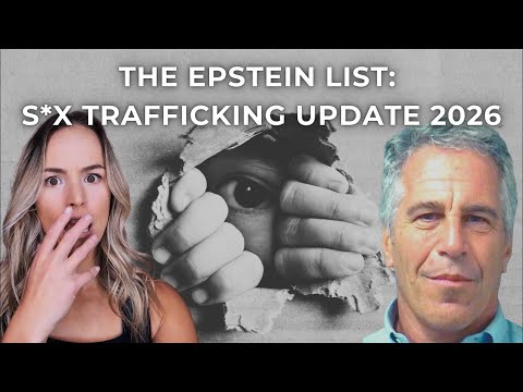 The Epstein List & Trafficking Updates 2026