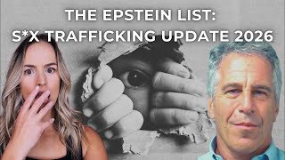 The Epstein List & Trafficking Updates 2026
