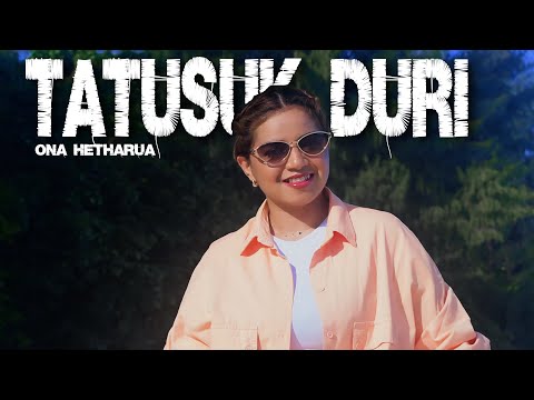 TATUSUK DURI - ONA HETHARUA