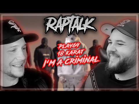 Stärkster Part von Play??🔥 PLAY69 feat. 18 KARAT - I'M A CRIMINAL | Raptalk