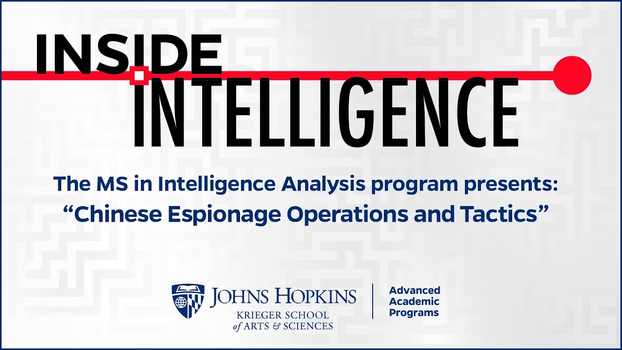 Inside Intelligence presents “Chinese Espionage Operations and Tactics”