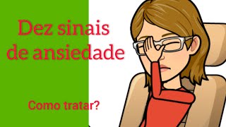 Sintomas de Ansiedade e como tratar? Dez sinais de que você pode estar sofrendo desse mal!