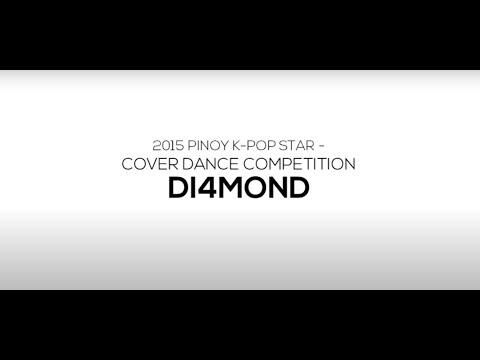 2015 PINOY K POP STAR – Cover Dance Competition – DI4MOND