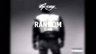 G Eazy - Random (Remix)