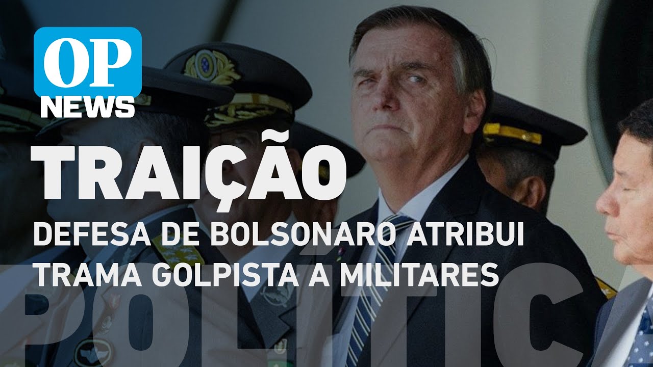 Defesa de Bolsonaro atribui trama golpista a militares; "ex-presidente seria traído" l O POVO NEWS