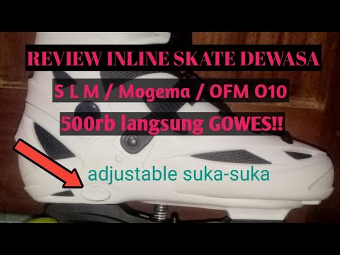 TERMURAH‼️INLINE SKATE SLM / MOGEMA /OFM O10 (unboxing review)