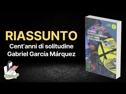 Riassunti Cent'anni di solitudine di Gabriel Garcia Marquez 📓 - TRAMA & RECENSIONE 📜
