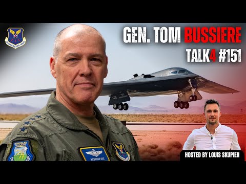 Commanding America’s Nuclear Bombers & Ballistic Missiles – Gen. Thomas Bussiere | Talk4 EP 151