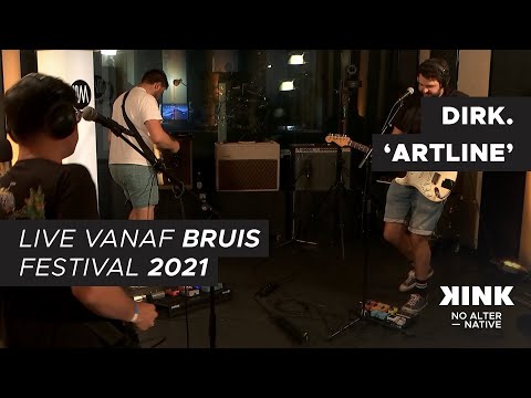 DIRK. - Artline (live sessie op Bruis festival)