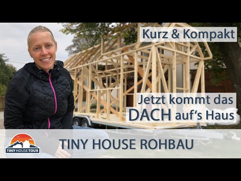 Wir bauen ein Tiny House – Ein Dach mit Gaube entsteht – Kurz und Kompakt | TINY HOUSE TOUR