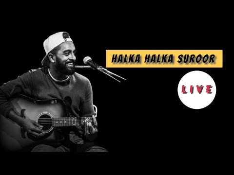 Halka Halka Suroor Live