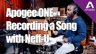 Recording a song with Apogee ONE feat. Grammy Winning Producer Neff-U