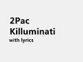 Killuminati - 2pac (Lyrics)