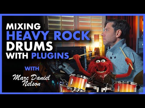 Mix Heavy Rock Drums like a Pro: Techniques and Plugins from Marc Daniel Nelson