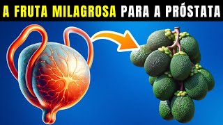 Apenas Uma Fruta para Reduzir a Próstata Aumentada