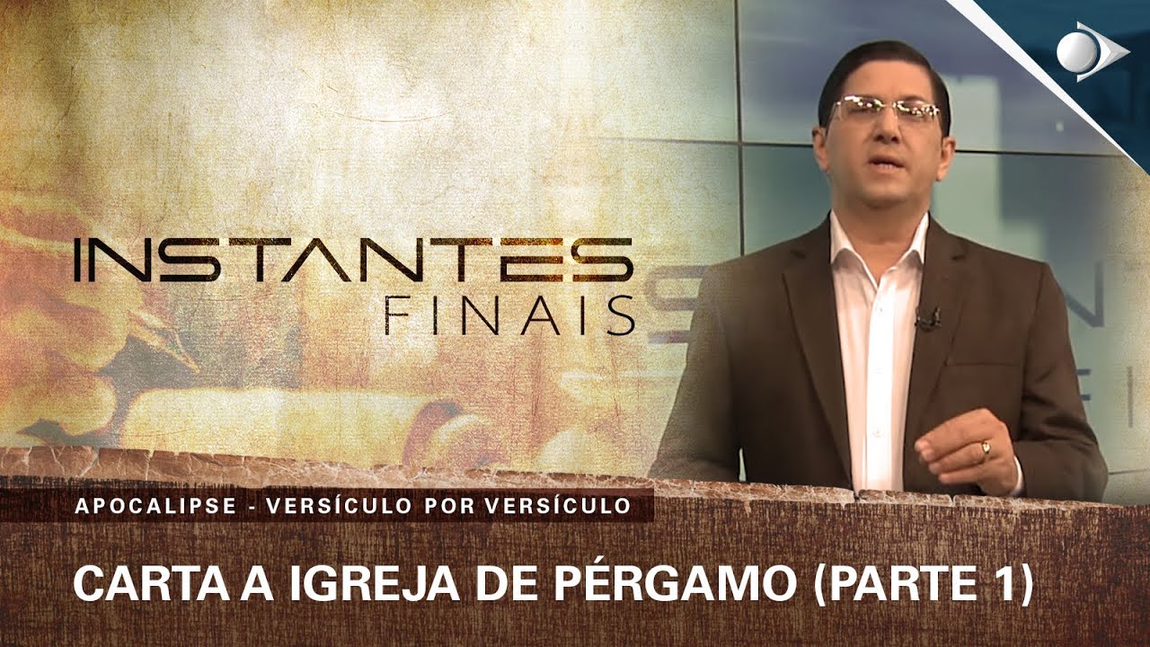 #15 Carta a Igreja de Pérgamo (Parte 1) | Apocalipse | INSTANTES FINAIS
