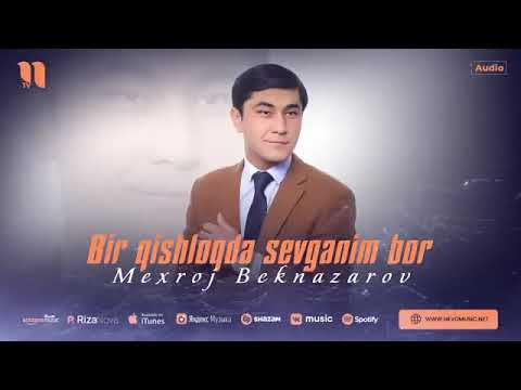 Mexroj Beknazarov - bir qishloqda sevganim bor | Мехрож Бекназаров - Бир кишлокда севганим бор