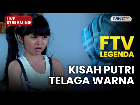 🔴 KISAH PUTRI TELAGA WARNA | LIVE FTV LEGENDA | 3 DESEMBER 2025