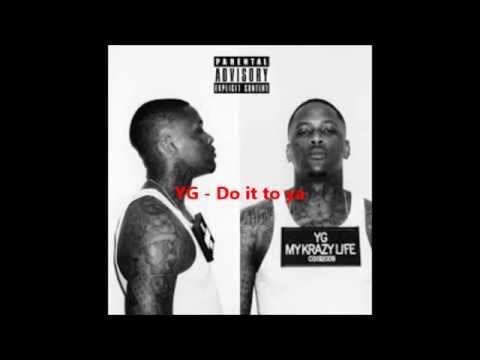 YG ft Tee Flii - Do It To Ya Lyrics