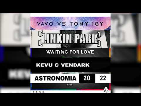 VAVO vs Tony Igy vs KEVU & Vendark vs W&W feat. Linkin Park & Avicii - Astronomia 2022 (E&J Mashup)