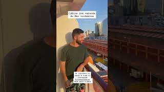 Cabine com varanda do msc orchestra #mscorchestra #msccruzeiros #viagens