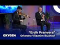 “Erdh Pranvera” nga Orkestra Vllaznim Buxhovi