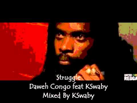 Daweh Congo feat KSwaby - Struggle - Mixed By KSwaby