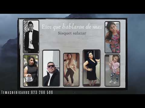 SISQUET SALAZAR - ESOS QUE HABLARON DE MAS