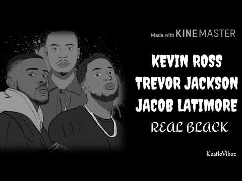 Kevin Ross, Trevor Jackson & Jacob Latimore - Real Black (Lyrics)