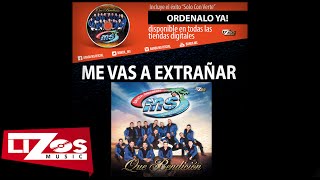 BANDA MS - ME VAS A EXTRAÑAR (LETRA OFICIAL)