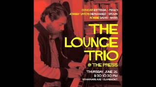 THE LOUNGE TRIO - &quot;For All We Know&quot;