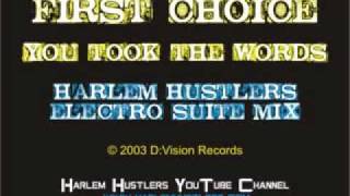 First Choice - You Took The Words (Harlem Hustlers Electro Suite Mix)