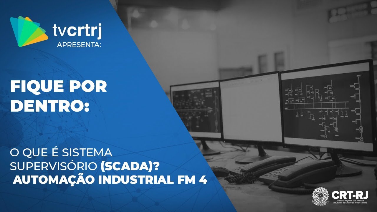 Fique por dentro: O que é Sistema  Supervisório ( SCADA)- Automação Industrial