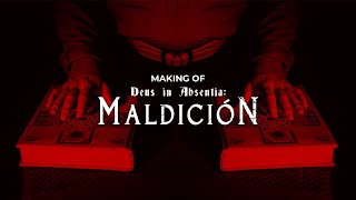 Making of 'Deus in Absentia: Maldición' / 'When God is Absent: The Curse'