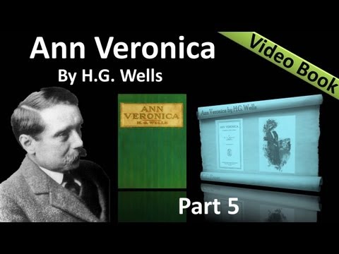 Part 5 - Ann Veronica Audiobook by H. G. Wells (Chs 15 -17)