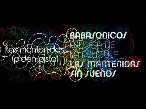 Las Mantenidas Piden Pista - Babasonicos