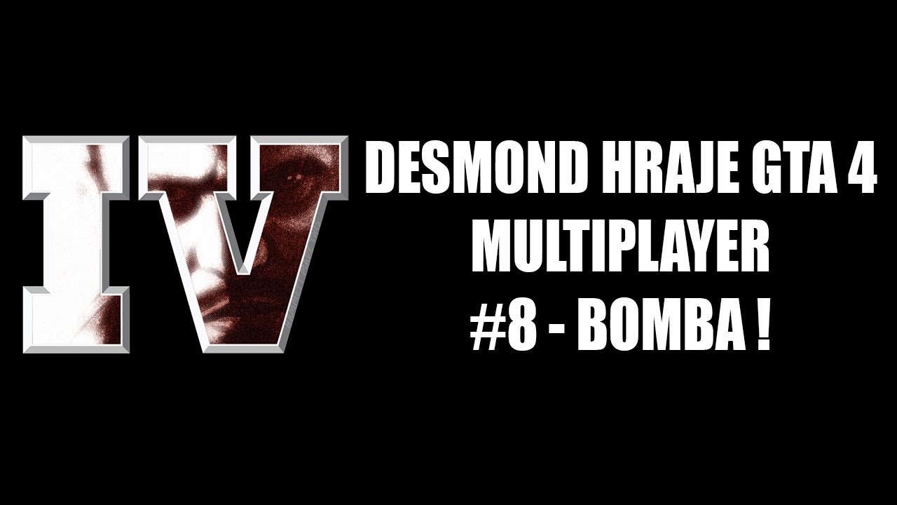 Grand Theft Auto IV Multiplayer - GTA IV | THE BEST OF ZIKMUND AND DESMOND | BOMBA !!