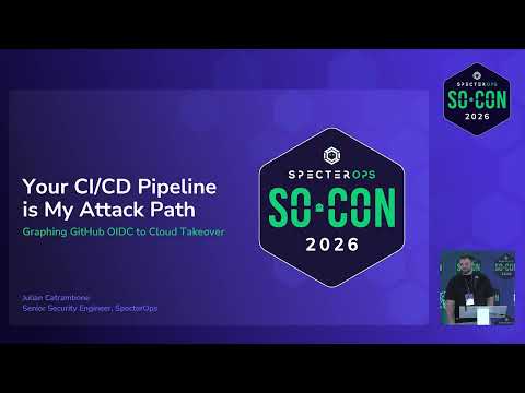 Your CI/CD Pipeline is My Attack Path: Graphing GitHub OIDC to Cloud Takeover | SO-CON 2026