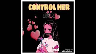 Control Her Music Video
