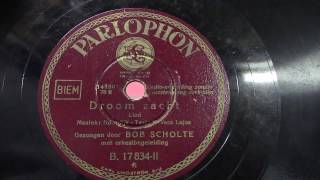 Bob Scholte: Droom zacht.  (1934).