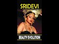 SRIDEVI BEAUTY EVOLUTION SRIDEVI SRIDEVI BEAUTY Bollywood Bollywoodactresses Sridevi