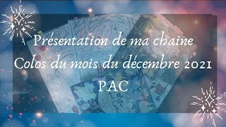 Présentation de ma chaîne - Colos décembre 2021 - PAC