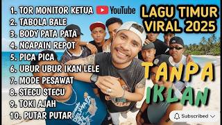 Download lagu LAGU TIMUR VIRAL 2025 | TOR MONITOR KETUA | TABOLA BALE | BODY PATA | NGAPAIN REPOT, PICA PICA | mp3