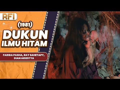 DUKUN ILMU HITAM (1981) FULL MOVIE HD - FARIDA PASHA, RAY SAHETAPY, DIAN ARIESTYA